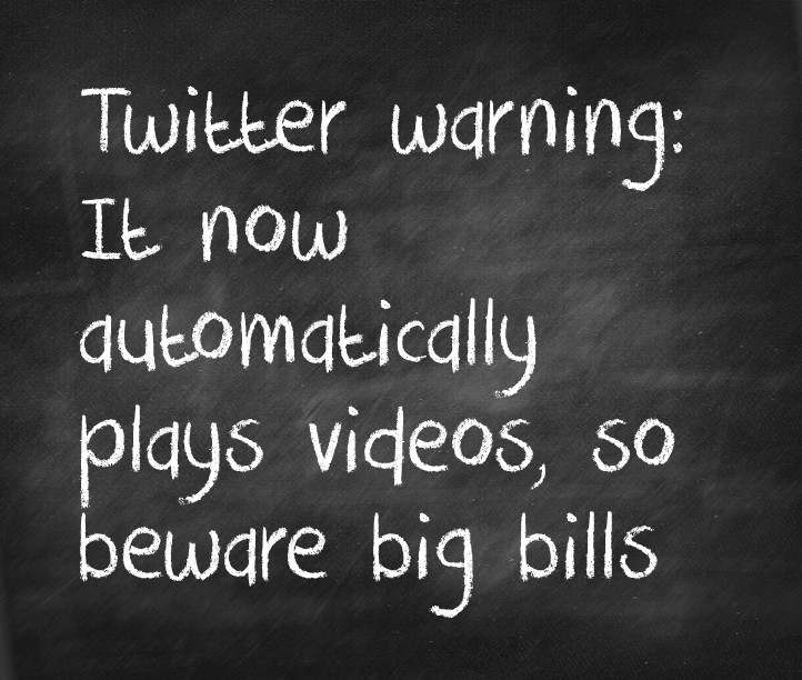 Twitter warning: It now automatically plays videos, so beware big bills